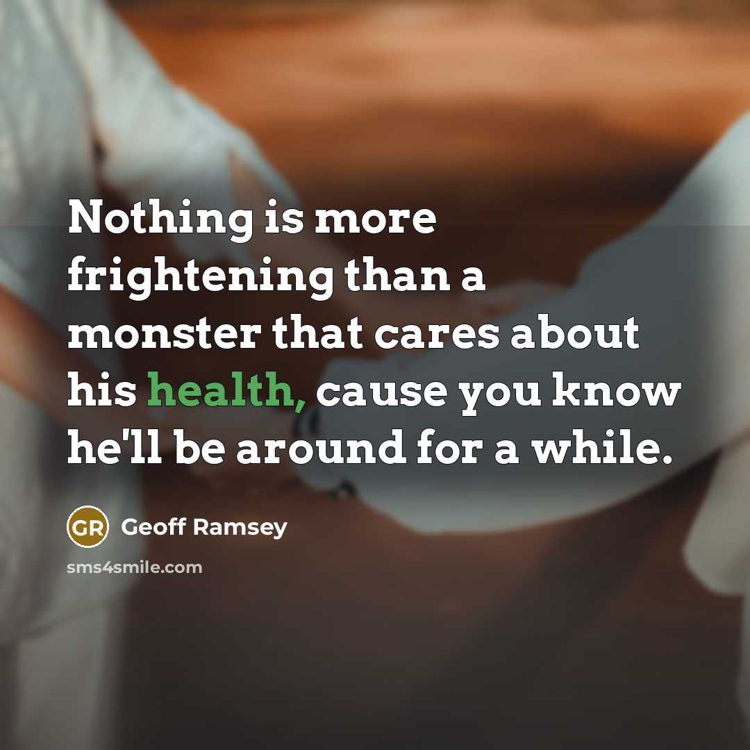 “Nothing is more frightening than a monster that cares about…” quote by Geoff Ramsey