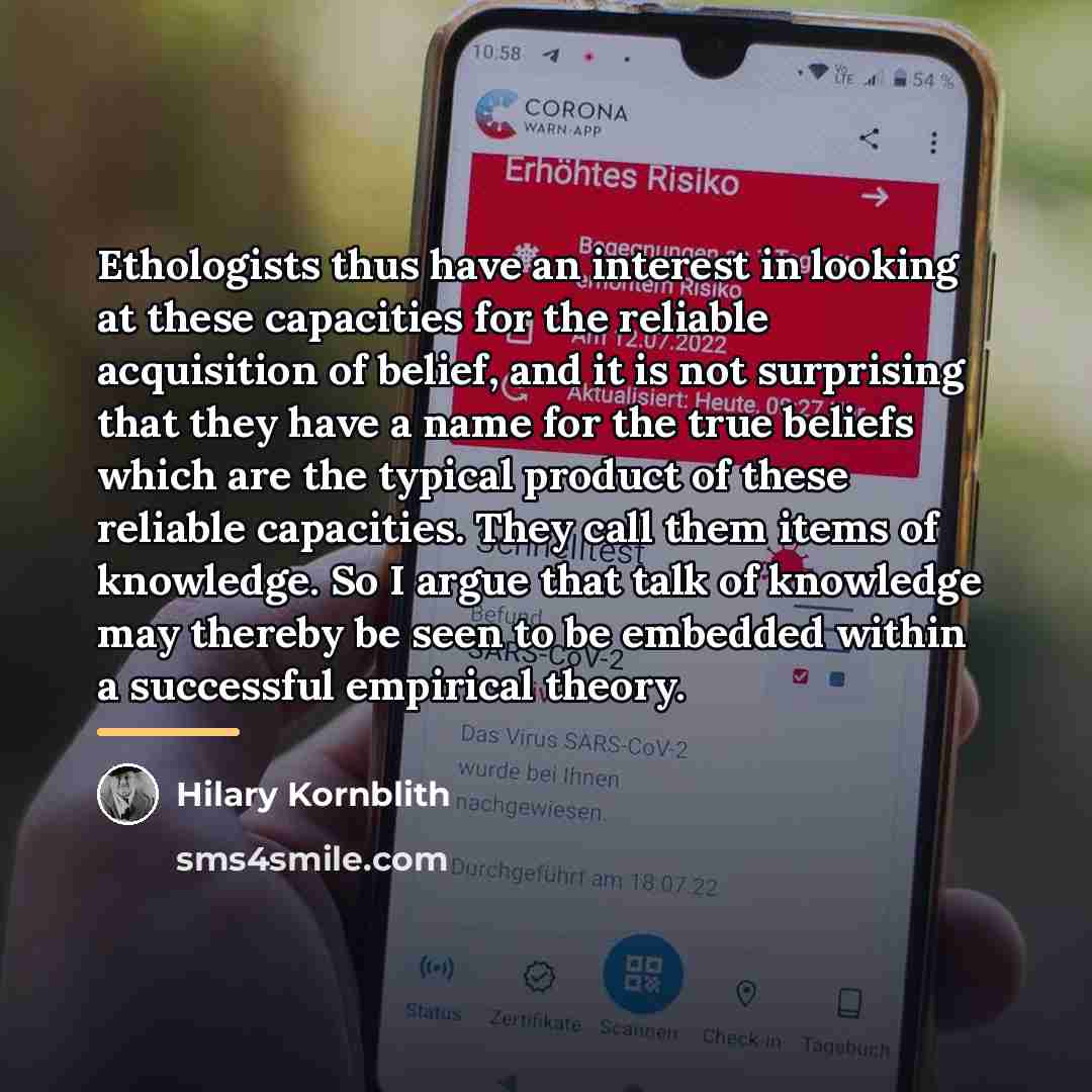 “Ethologists thus have an interest in looking at these capacities…” quote by Hilary Kornblith