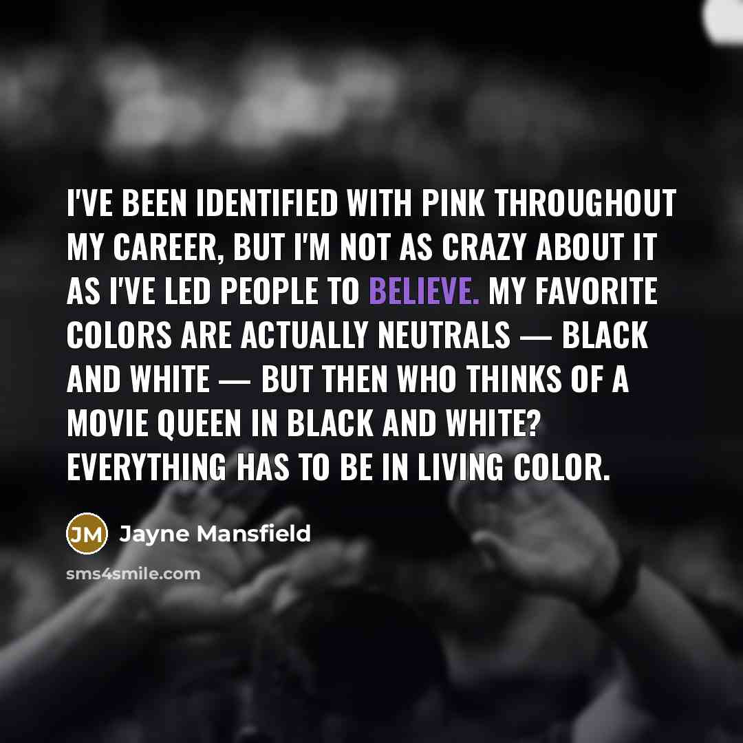 “I've been identified with pink throughout my career, but I'm…” quote by Jayne Mansfield