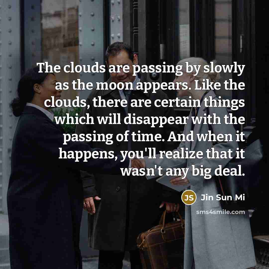 “The clouds are passing by slowly as the moon appears.…” quote by Jin Sun Mi
