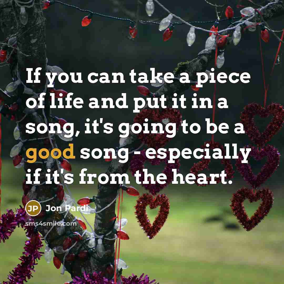 “If you can take a piece of life and put…” quote by Jon Pardi