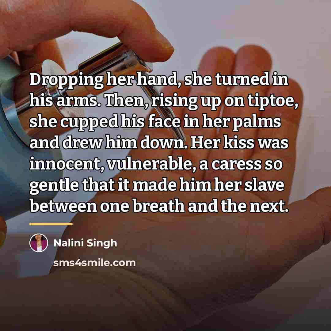“Dropping her hand, she turned in his arms. Then, rising…” quote by Nalini Singh