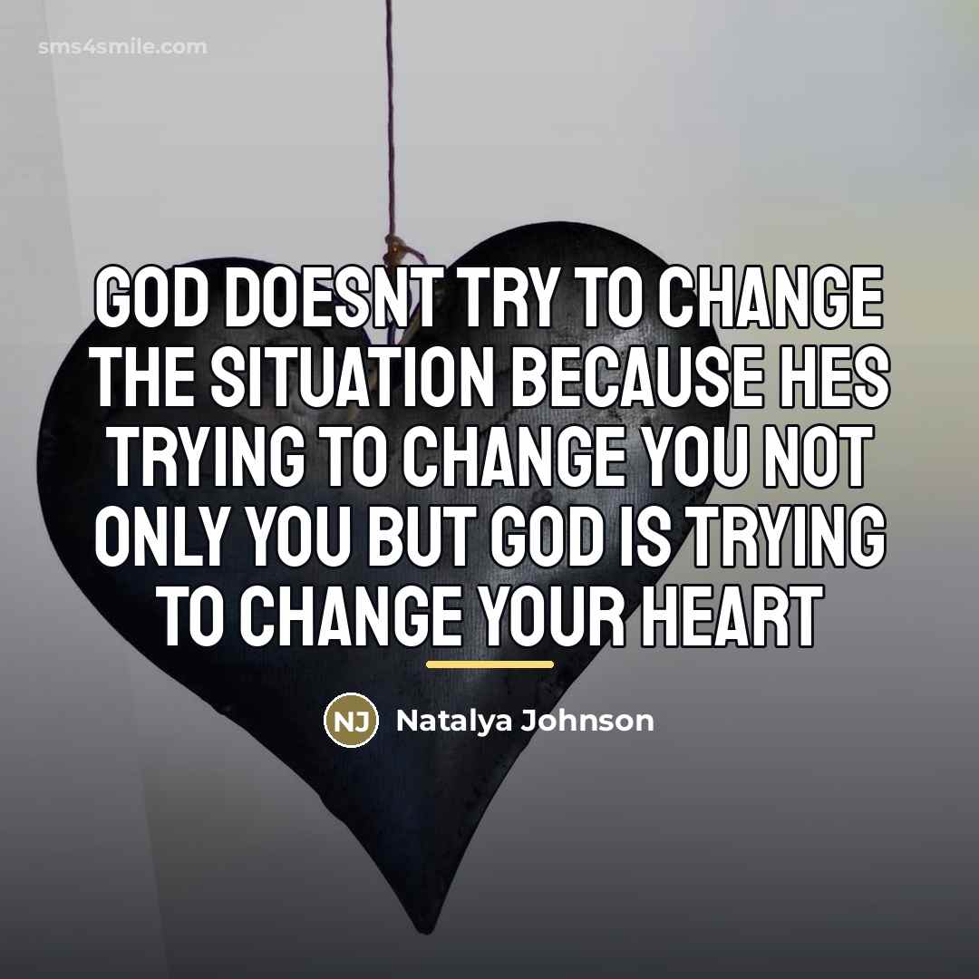 “God doesnt try to change the situation because hes trying…” quote by Natalya Johnson