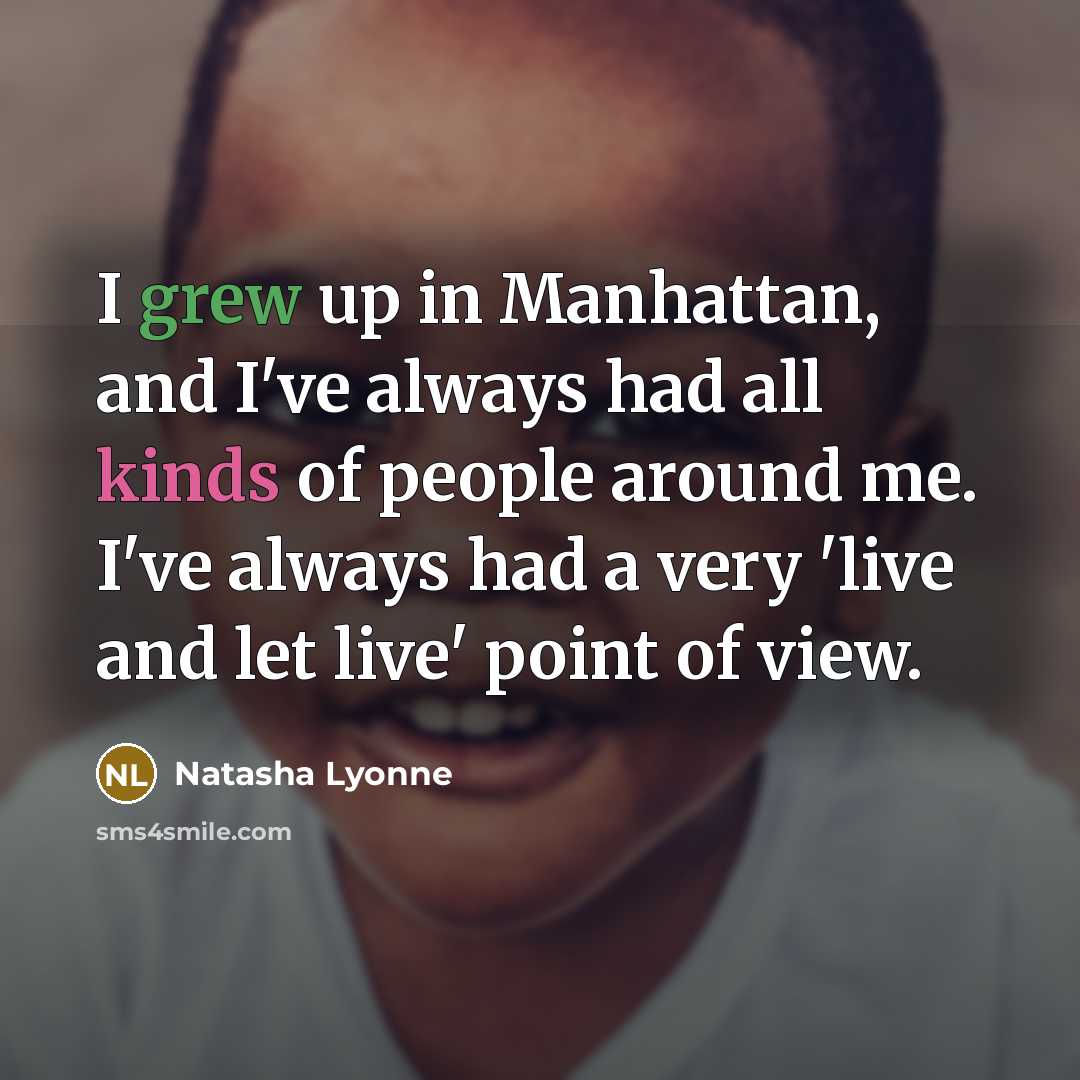 “I grew up in Manhattan, and I've always had all…” quote by Natasha Lyonne