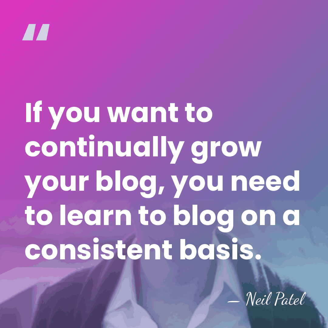 If you want to continually grow your blog, you need to learn&hellip; - Neil Patel
