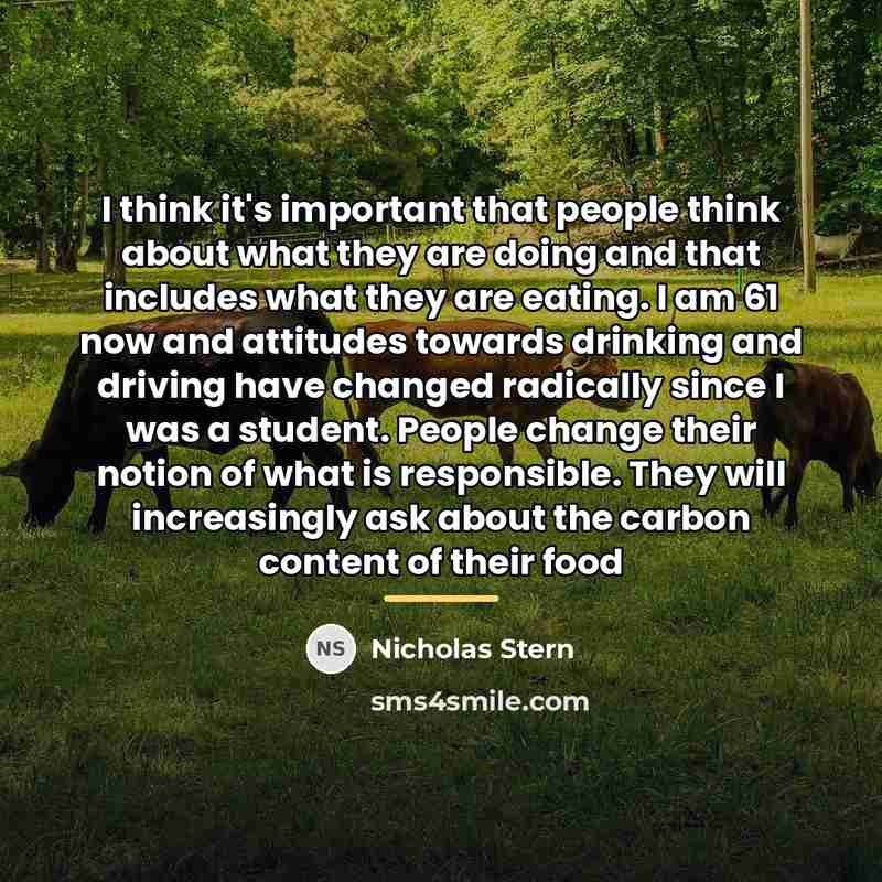 “I think it's important that people think about what they…” quote by Nicholas Stern