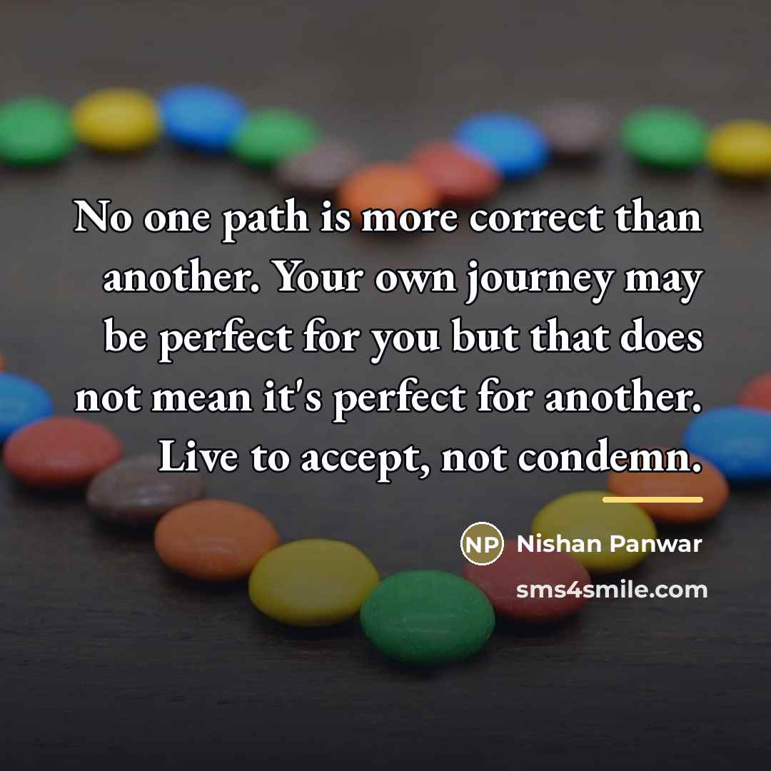 “No one path is more correct than another. Your own…” quote by Nishan Panwar
