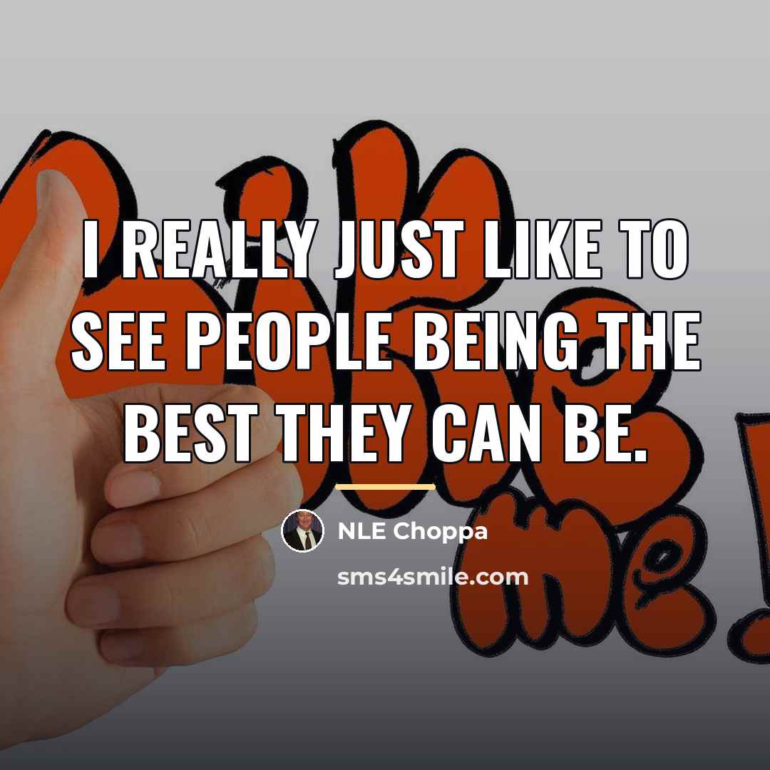 “I really just like to see people being the best…” quote by NLE Choppa