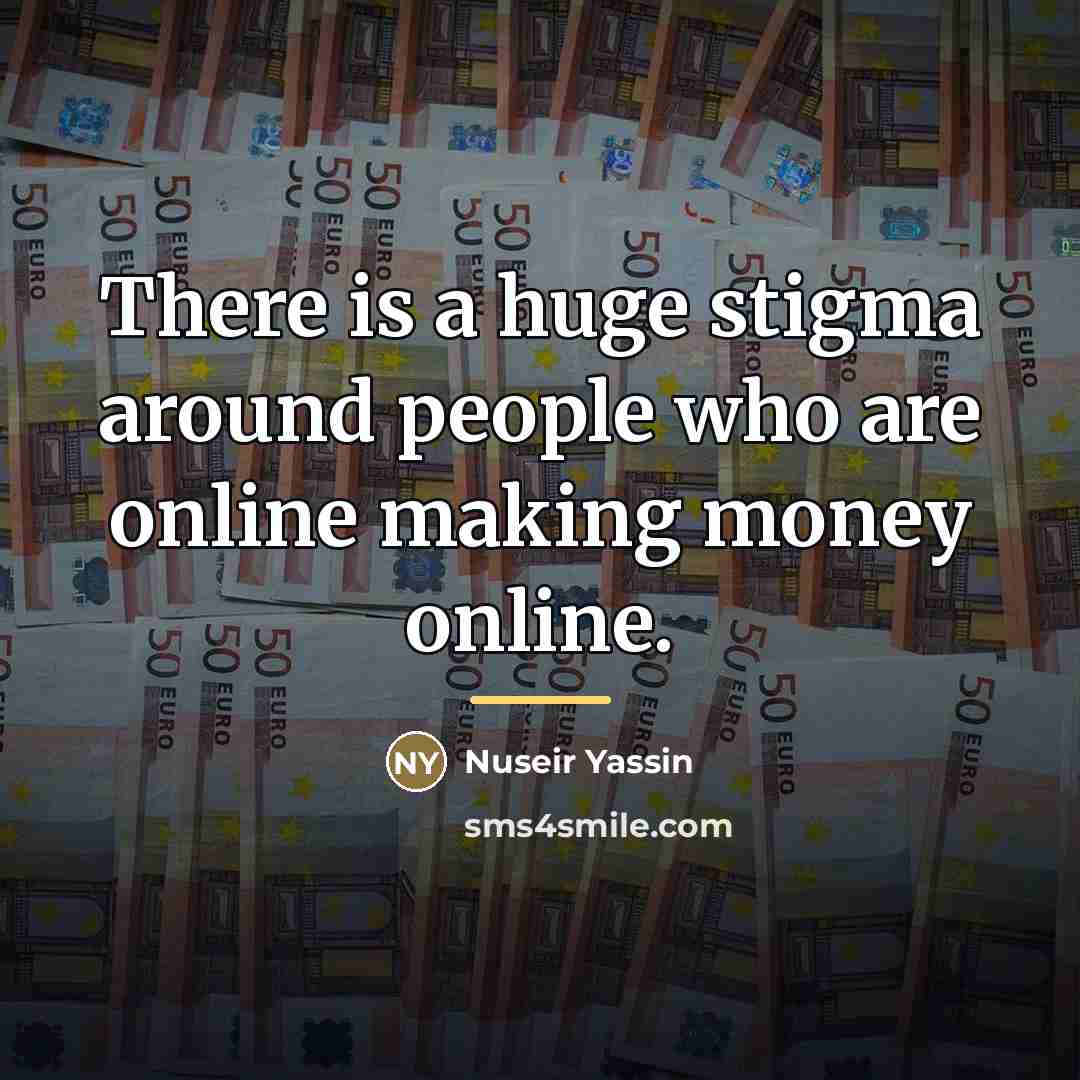 “There is a huge stigma around people who are online…” quote by Nuseir Yassin