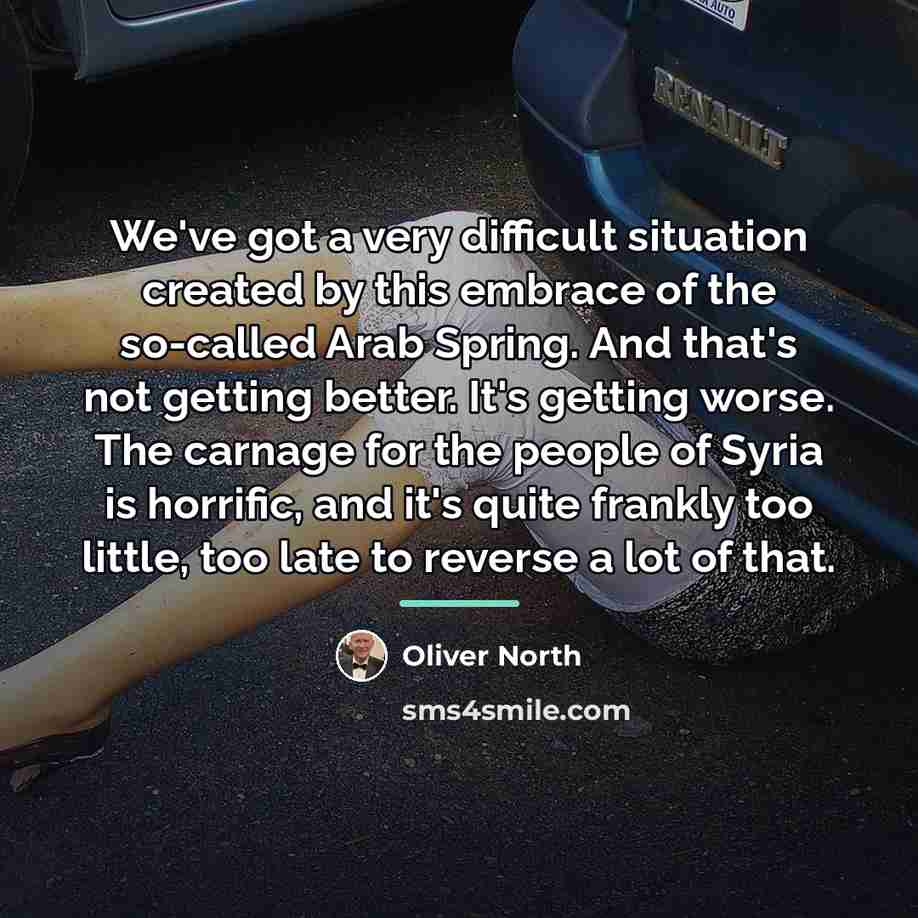 “We've got a very difficult situation created by this embrace…” quote by Oliver North