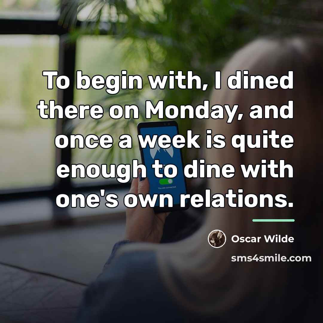 “To begin with, I dined there on Monday, and once…” quote by Oscar Wilde