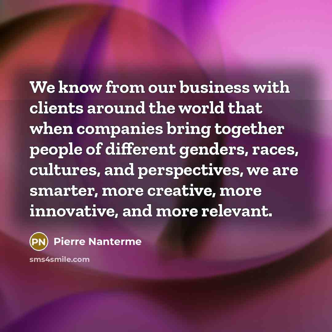 “We know from our business with clients around the world…” quote by Pierre Nanterme