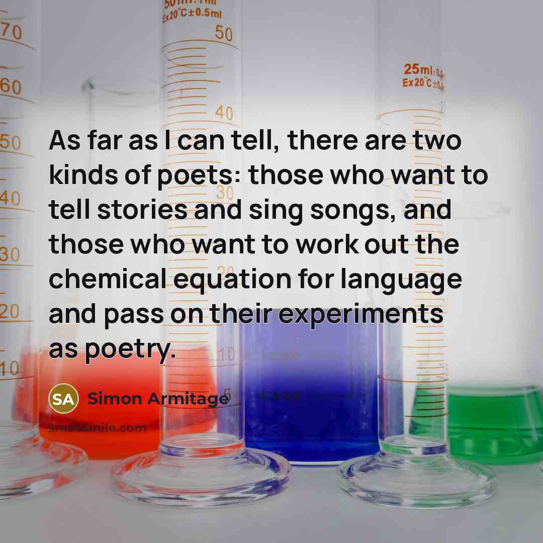 “As far as I can tell, there are two kinds…” quote by Simon Armitage