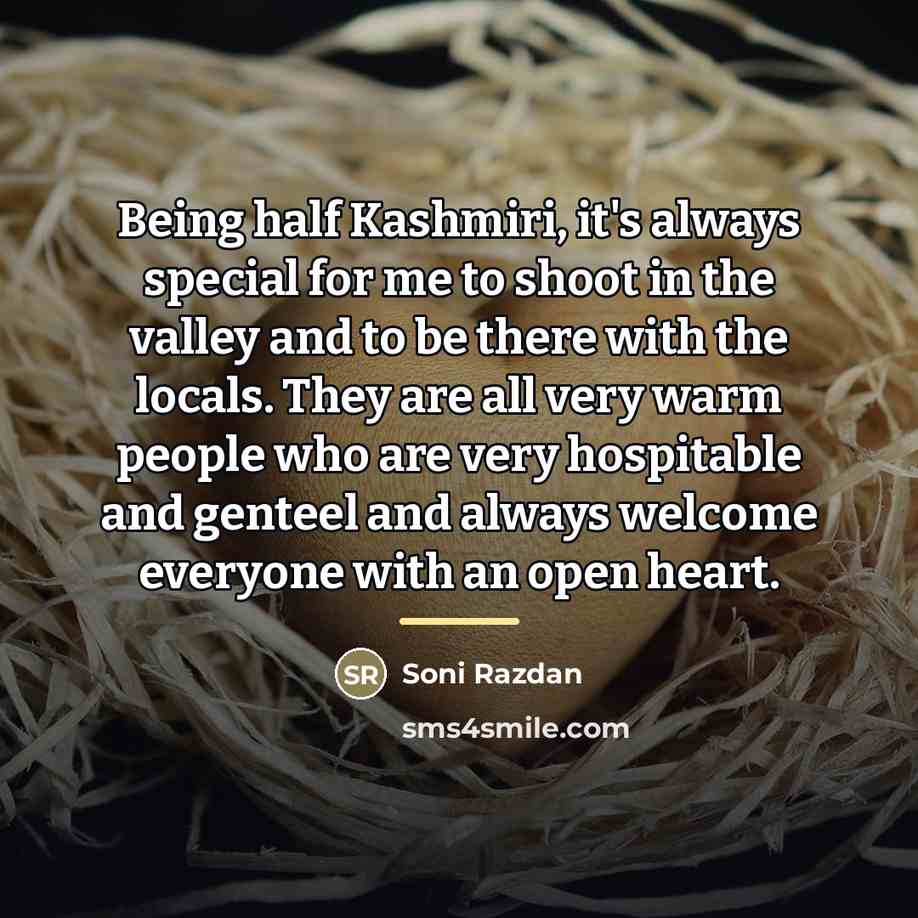 “Being half Kashmiri, it's always special for me to shoot…” quote by Soni Razdan