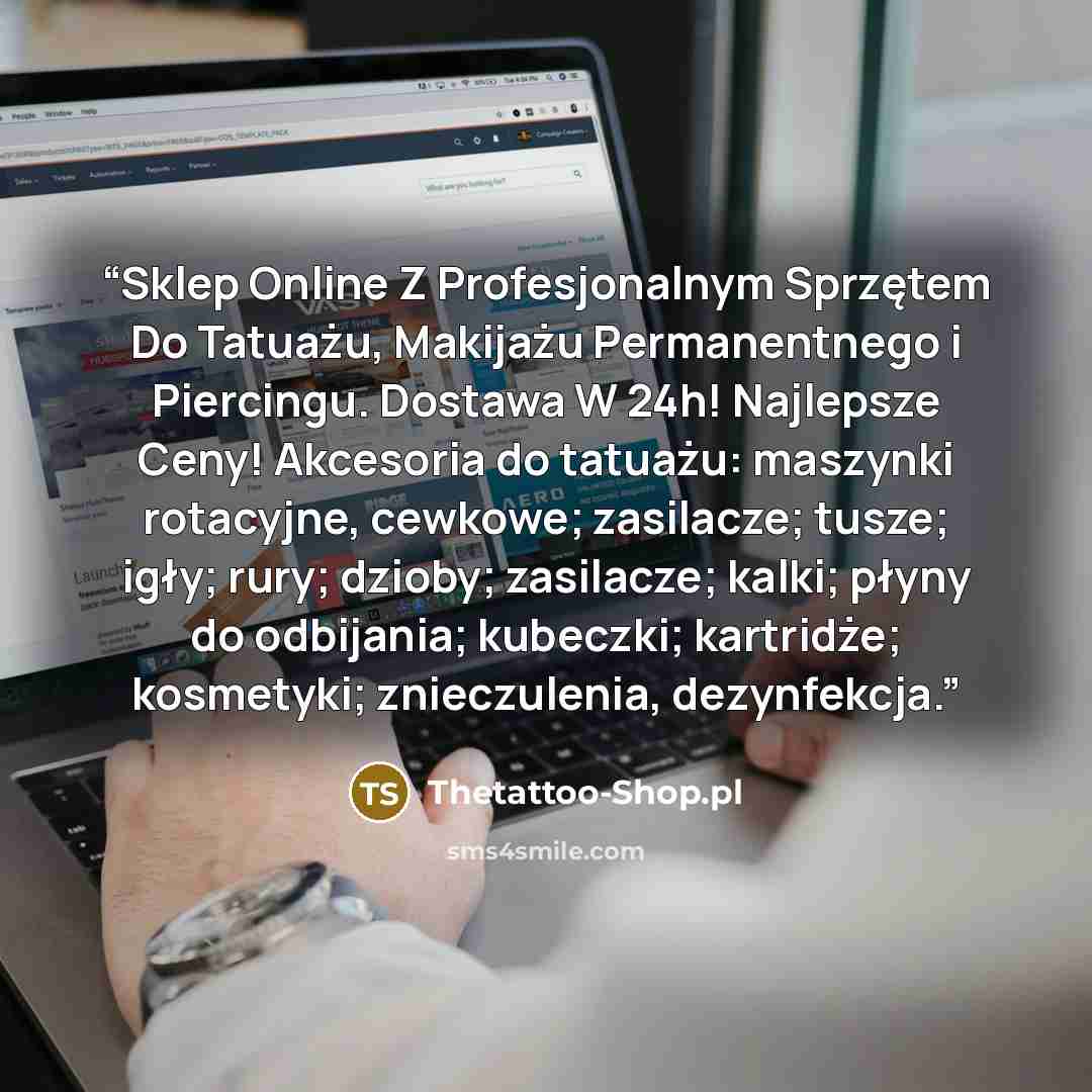 “Sklep Online Z Profesjonalnym Sprzętem Do Tatuażu, Makijażu Permanentnego i Piercingu. Dostawa W 24h! Najlepsze Ceny! Akcesoria do tatuażu: maszynki rotacyjne, cewkowe; zasilacze; tusze; igły; rury; dzioby; zasilacze; kalki; płyny do odbijania; kubeczki; kartridże; kosmetyki; znieczulenia…” quote by Thetattoo-Shop.pl
