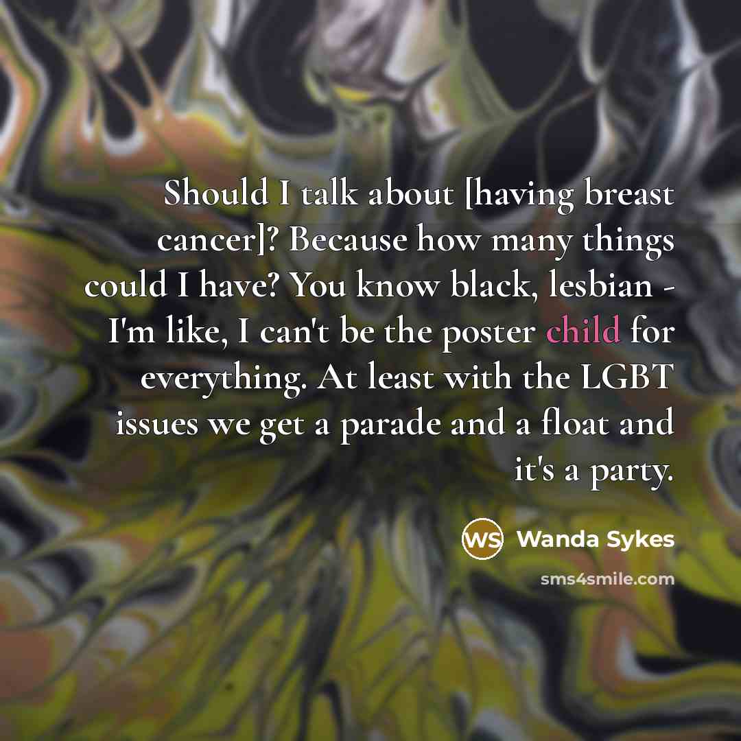 “Should I talk about [having breast cancer]? Because how many…” quote by Wanda Sykes