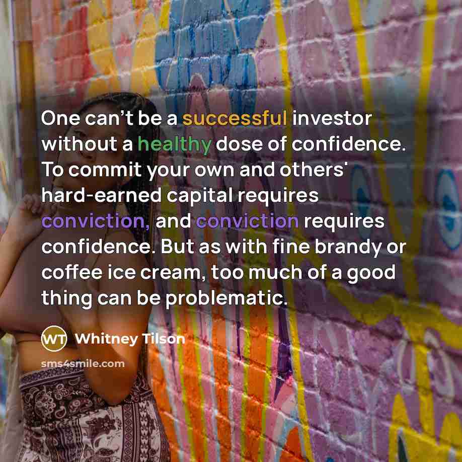 “One can't be a successful investor without a healthy dose…” quote by Whitney Tilson