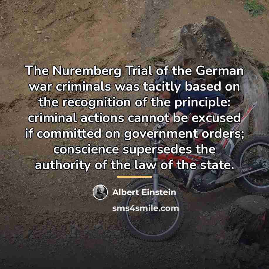 “The Nuremberg Trial of the German war criminals was tacitly…” quote by Albert Einstein