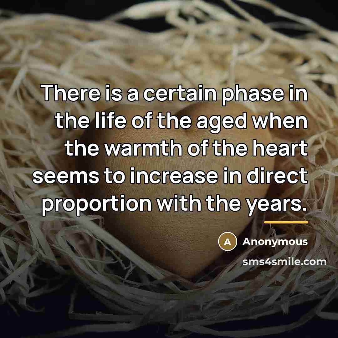 “There is a certain phase in the life of the…” quote by Anonymous