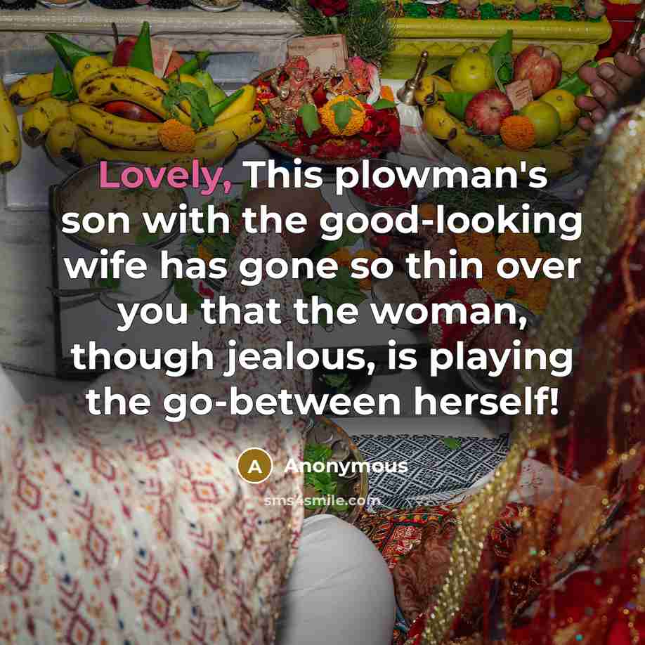 “Lovely, This plowman's son with the good-looking wife has gone…” quote by Anonymous