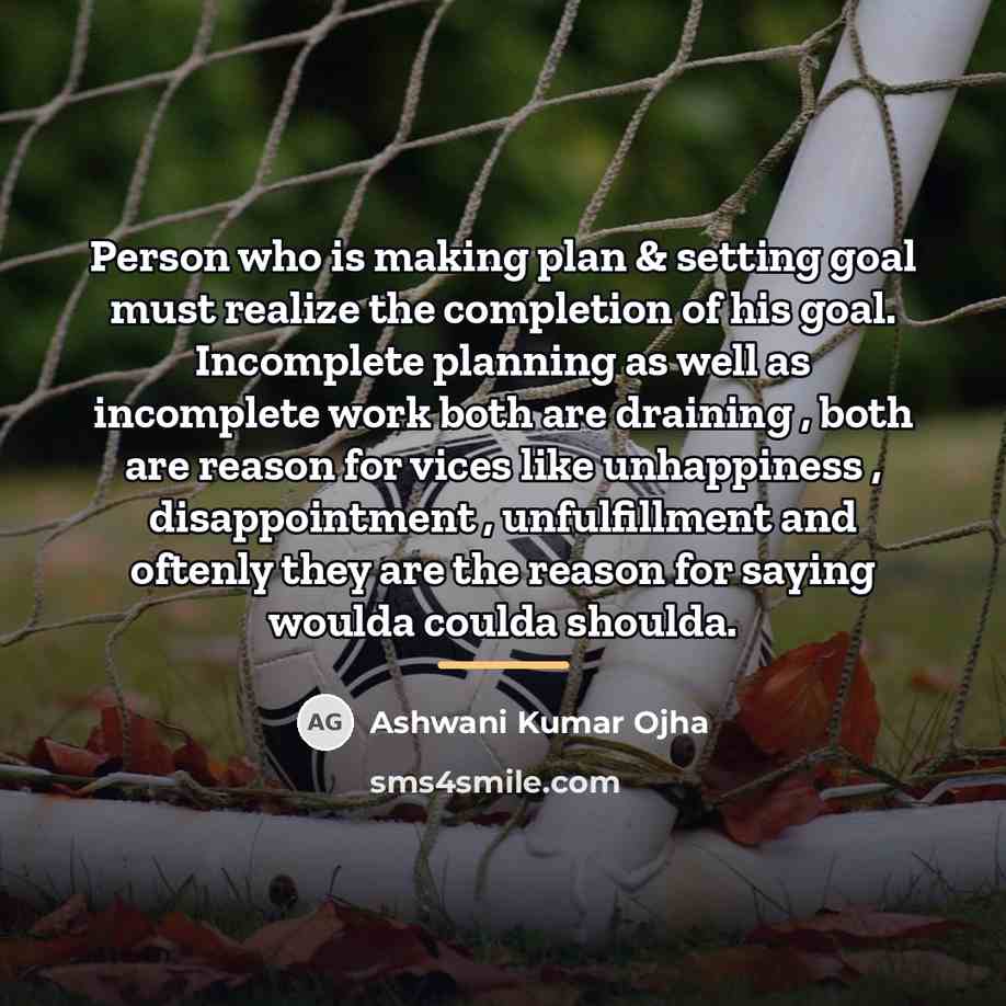 “Person who is making plan & setting goal must realize…” quote by Ashwani Kumar Ojha
