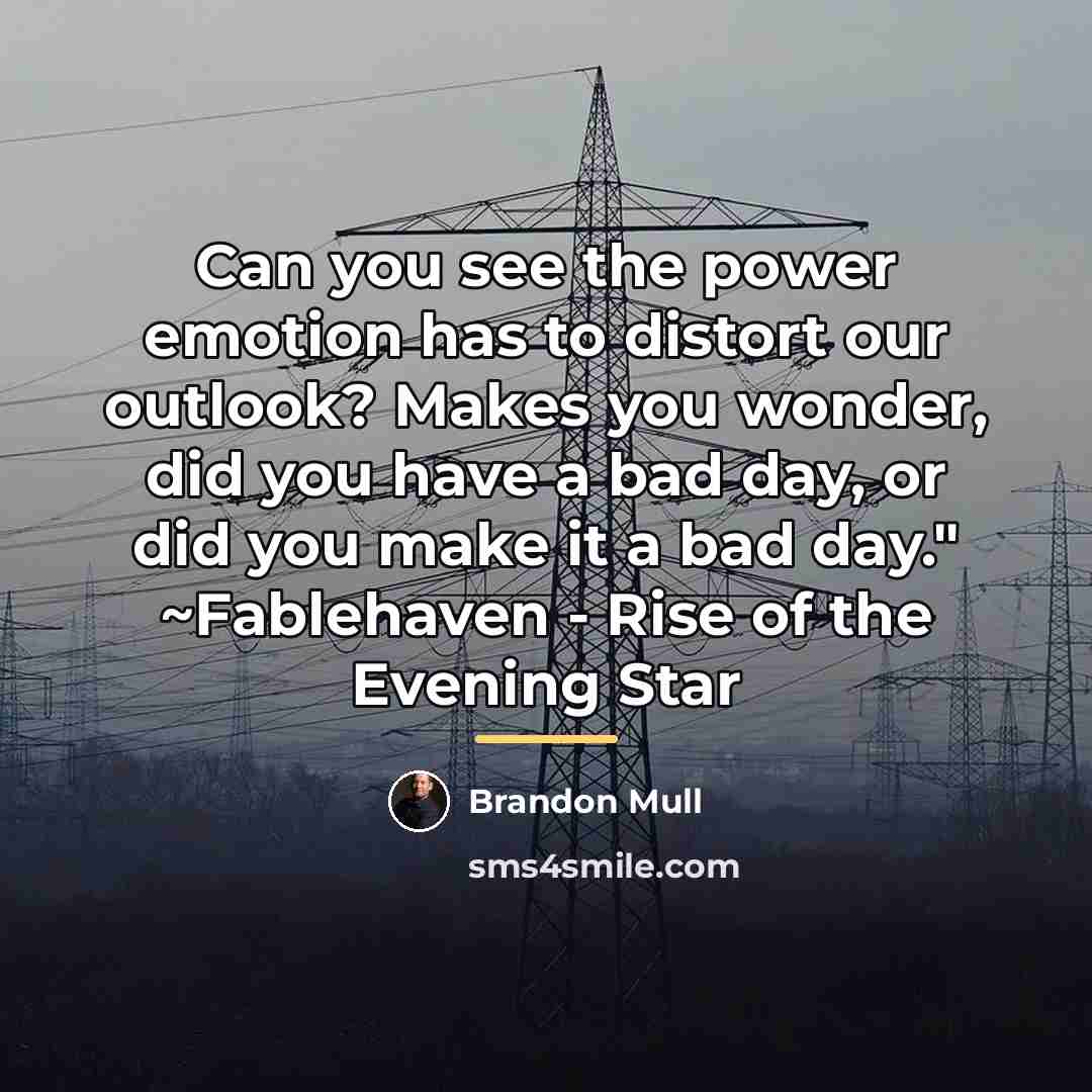 “Can you see the power emotion has to distort our…” quote by Brandon Mull
