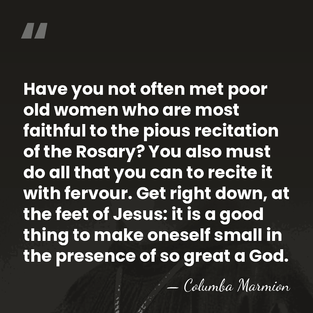 Have you not often met poor old women who are most faithful&hellip; - Columba Marmion