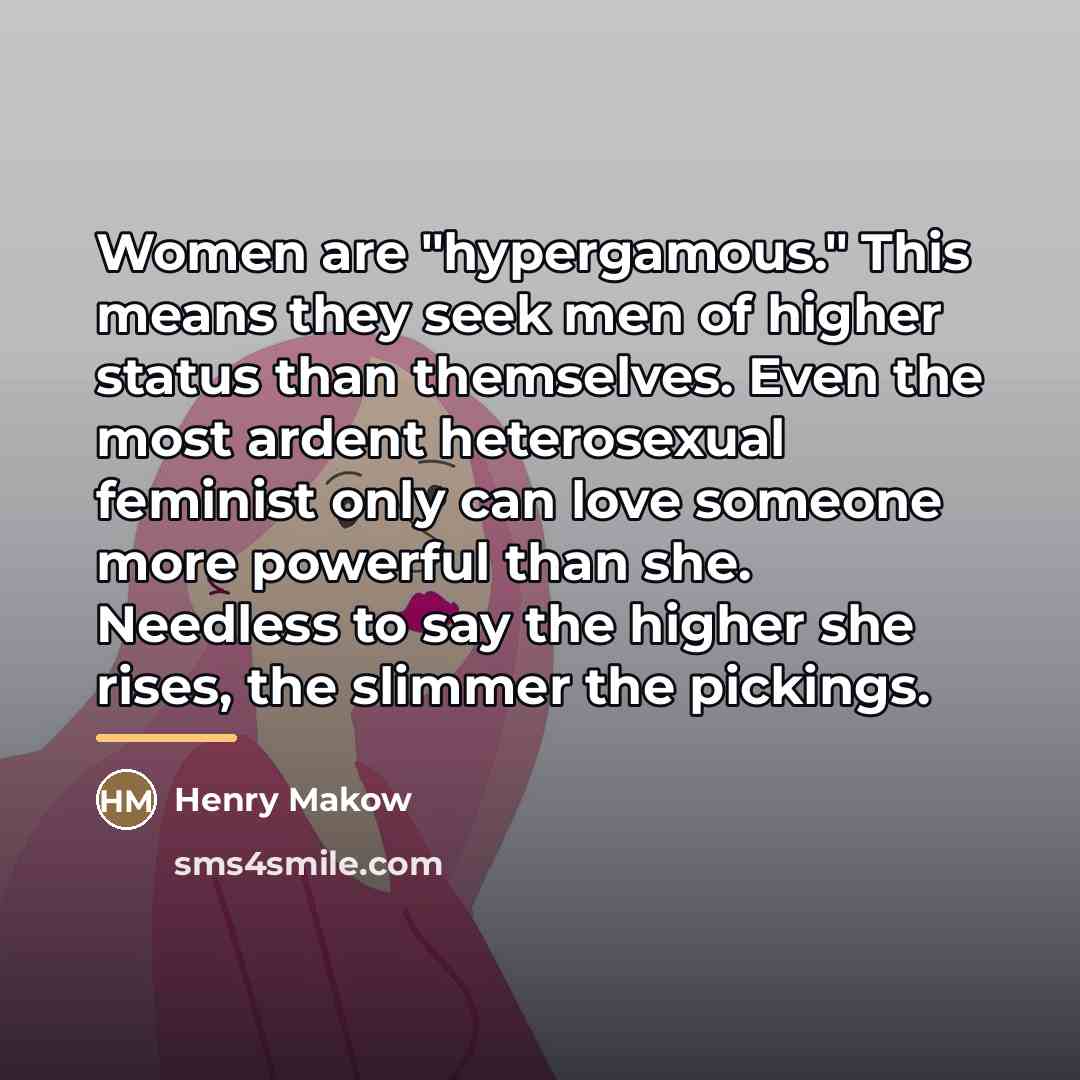 “Women are "hypergamous." This means they seek men of higher…” quote by Henry Makow
