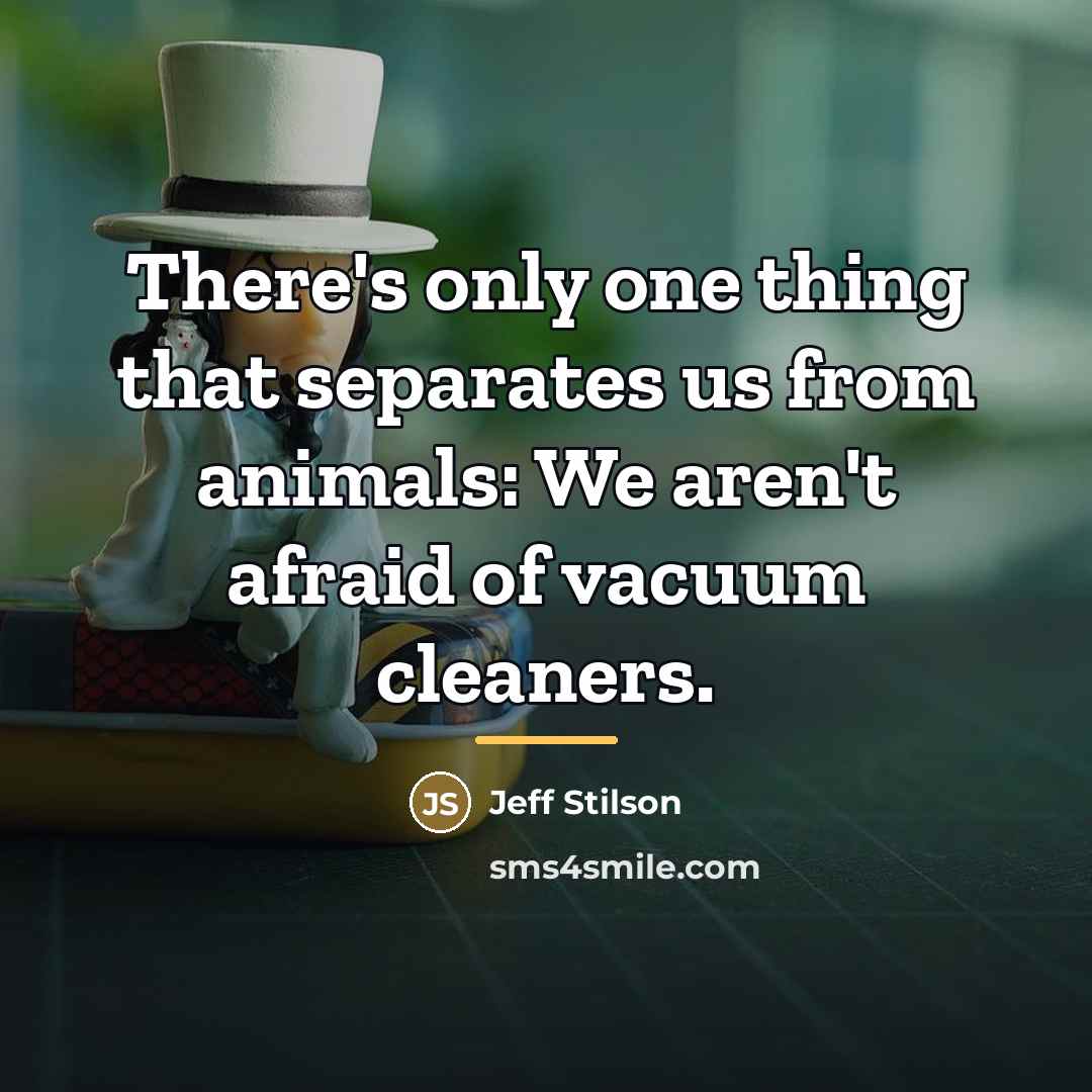 “There's only one thing that separates us from animals: We…” quote by Jeff Stilson