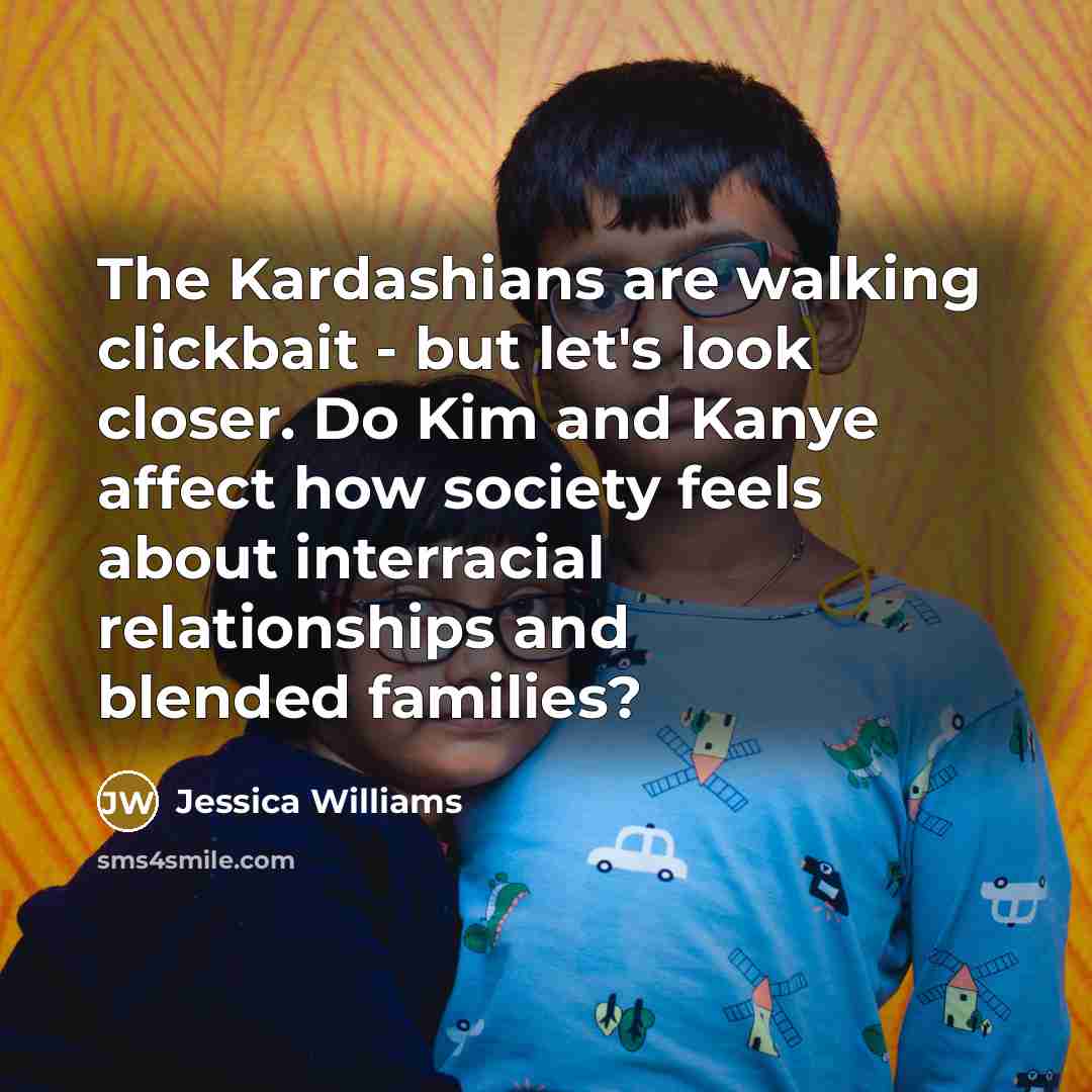 “The Kardashians are walking clickbait - but let's look closer.…” quote by Jessica Williams