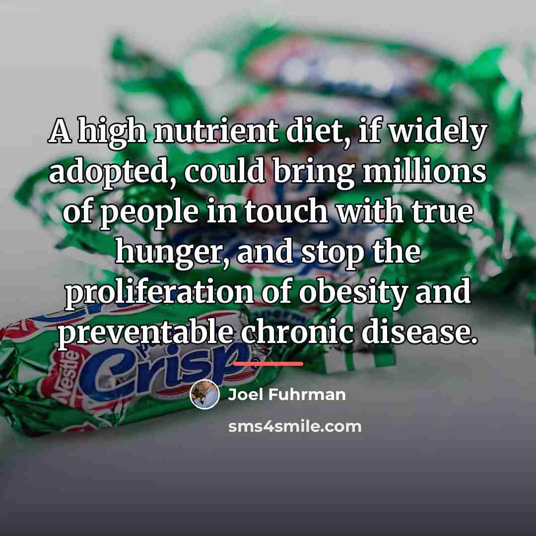“A high nutrient diet, if widely adopted, could bring millions…” quote by Joel Fuhrman