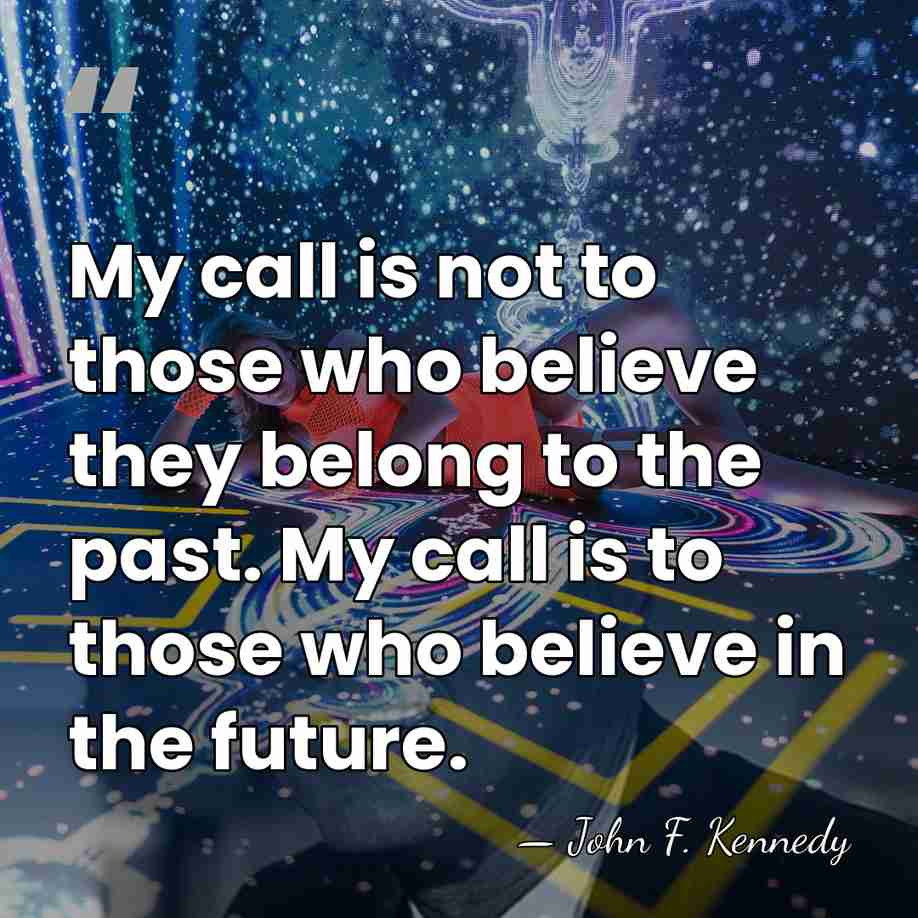 My call is not to those who believe they belong to the&hellip; - John F. Kennedy