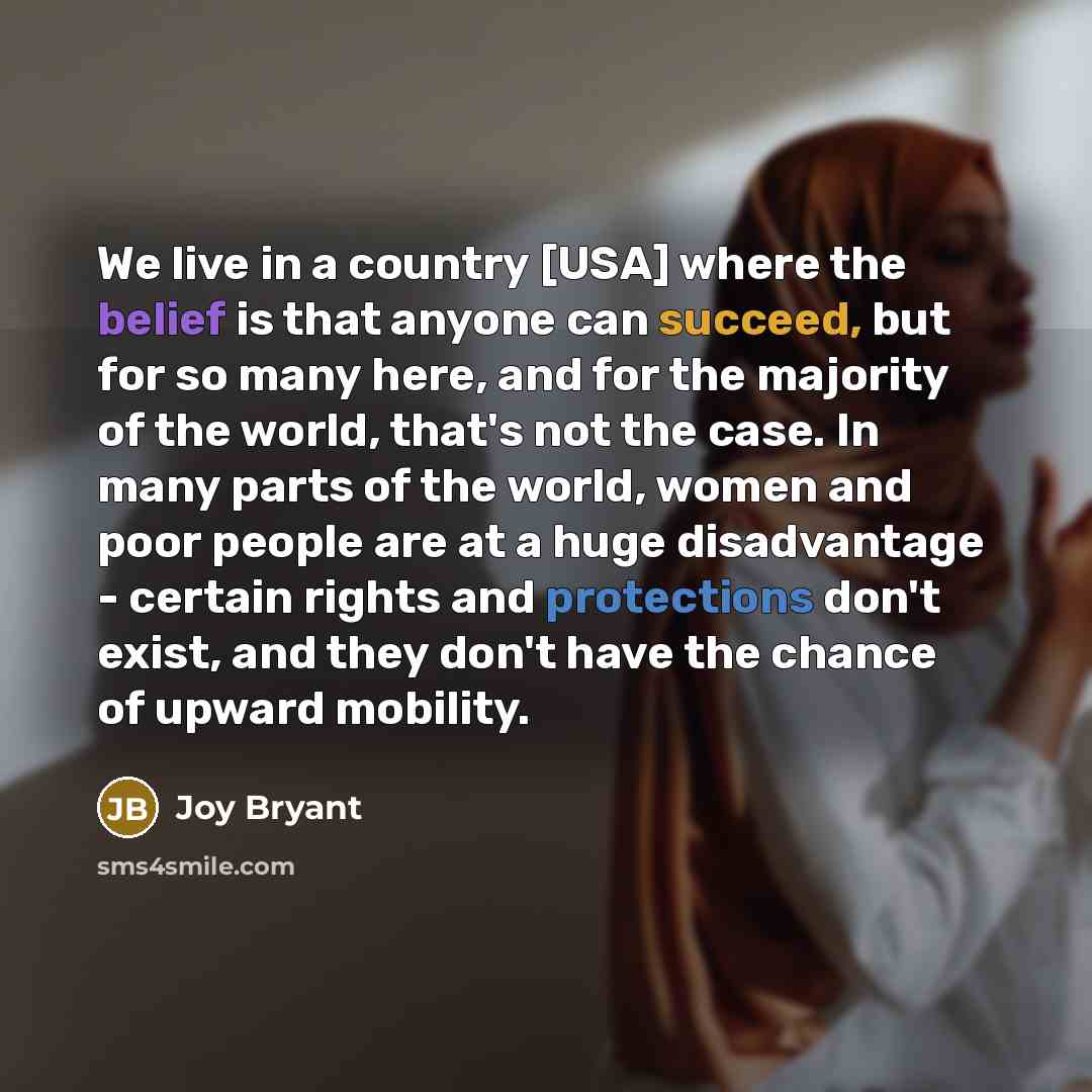 “We live in a country [USA] where the belief is…” quote by Joy Bryant