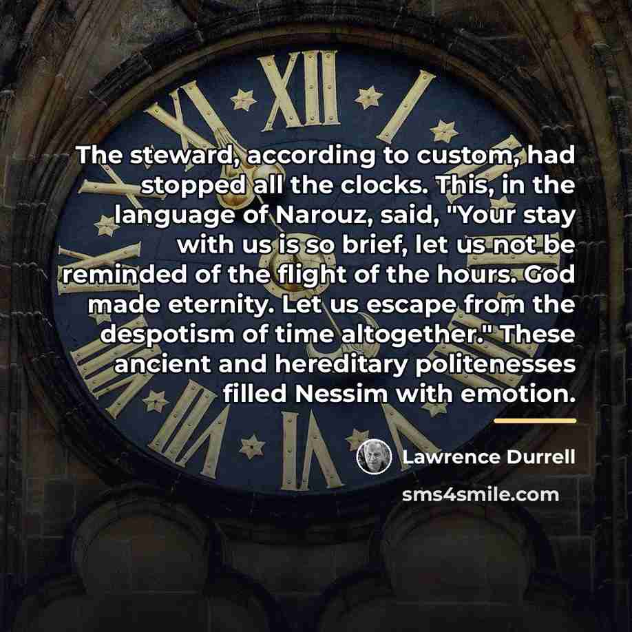 “The steward, according to custom, had stopped all the clocks.…” quote by Lawrence Durrell