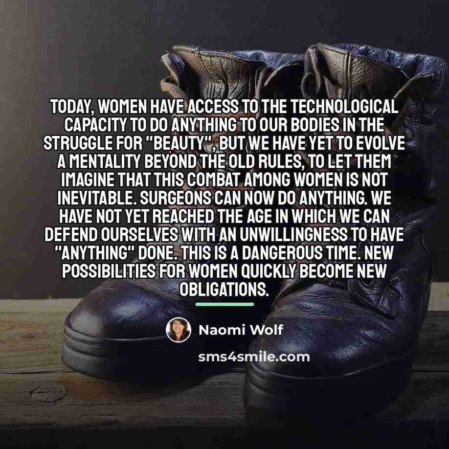“Today, women have access to the technological capacity to do…” quote by Naomi Wolf