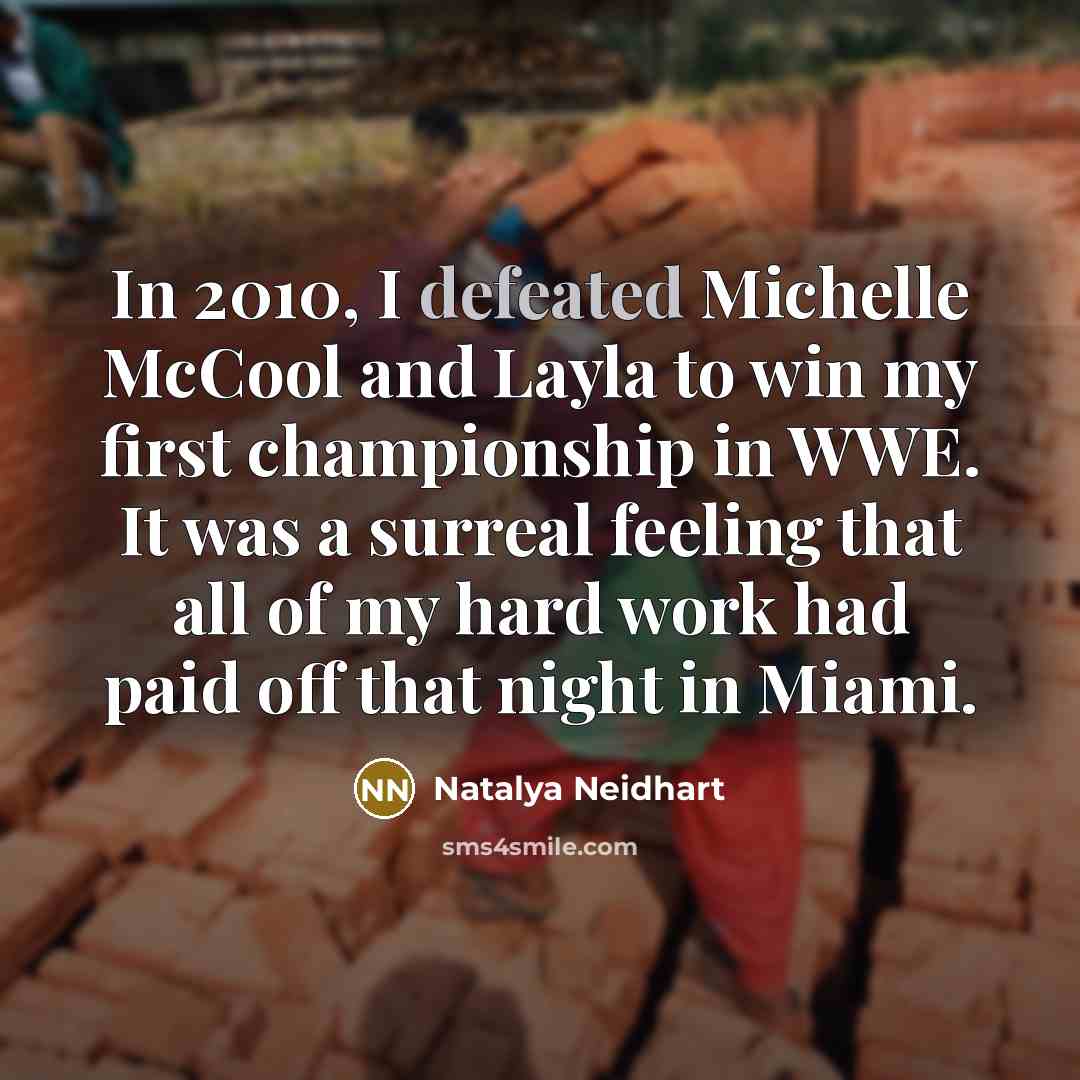 “In 2010, I defeated Michelle McCool and Layla to win…” quote by Natalya Neidhart