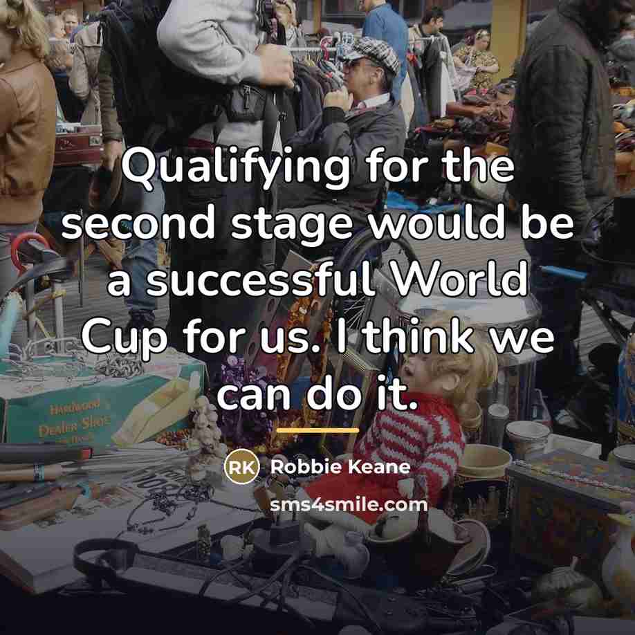 “Qualifying for the second stage would be a successful World…” quote by Robbie Keane