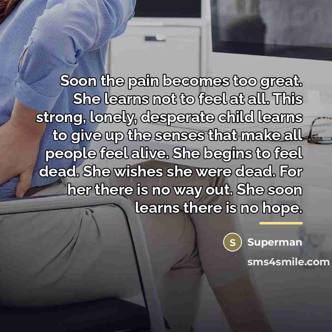 “Soon the pain becomes too great. She learns not to…” quote by Superman