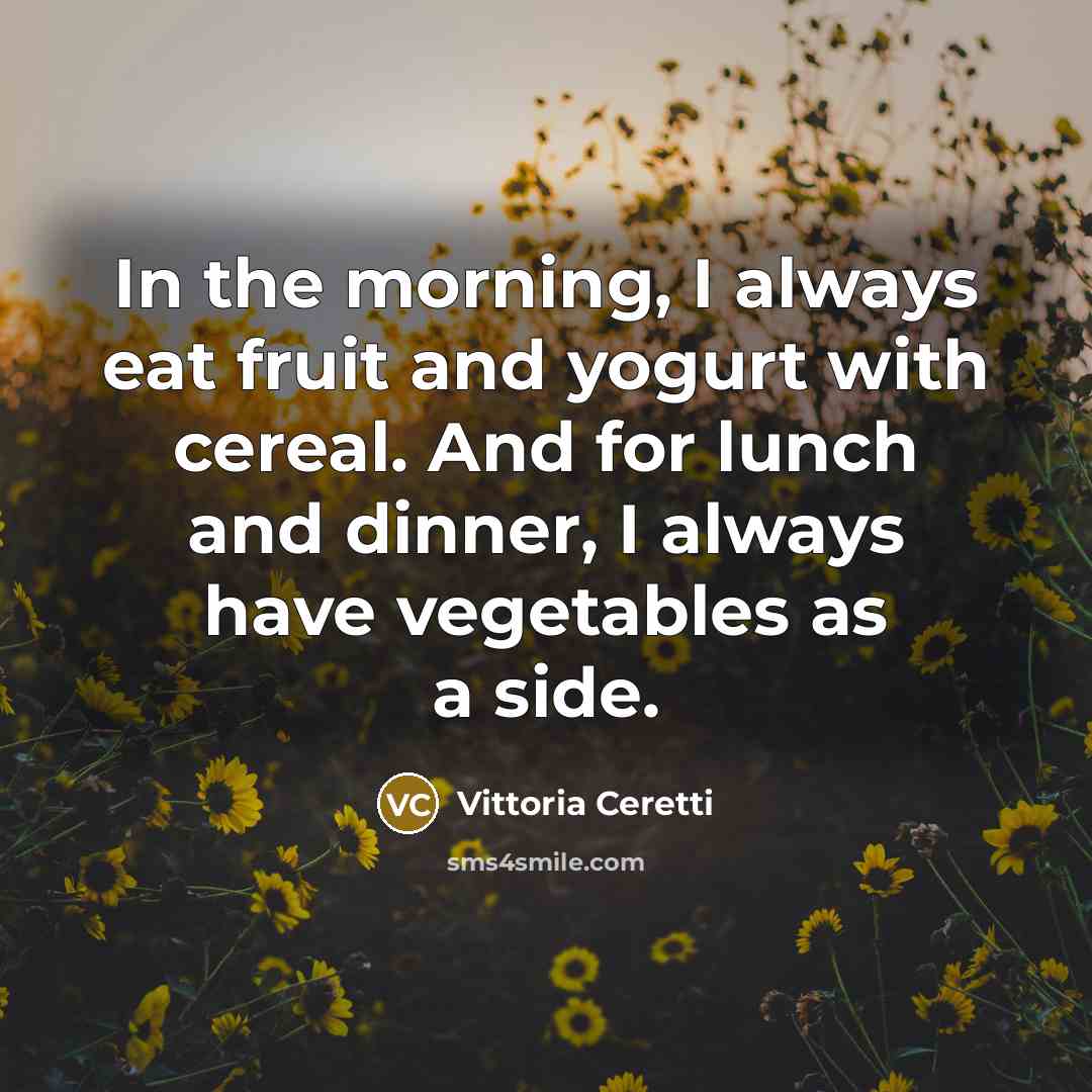 “In the morning, I always eat fruit and yogurt with…” quote by Vittoria Ceretti