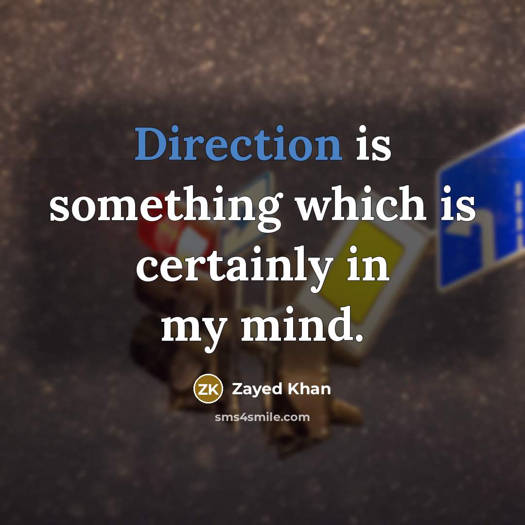 “Direction is something which is certainly in my mind.” quote by Zayed Khan
