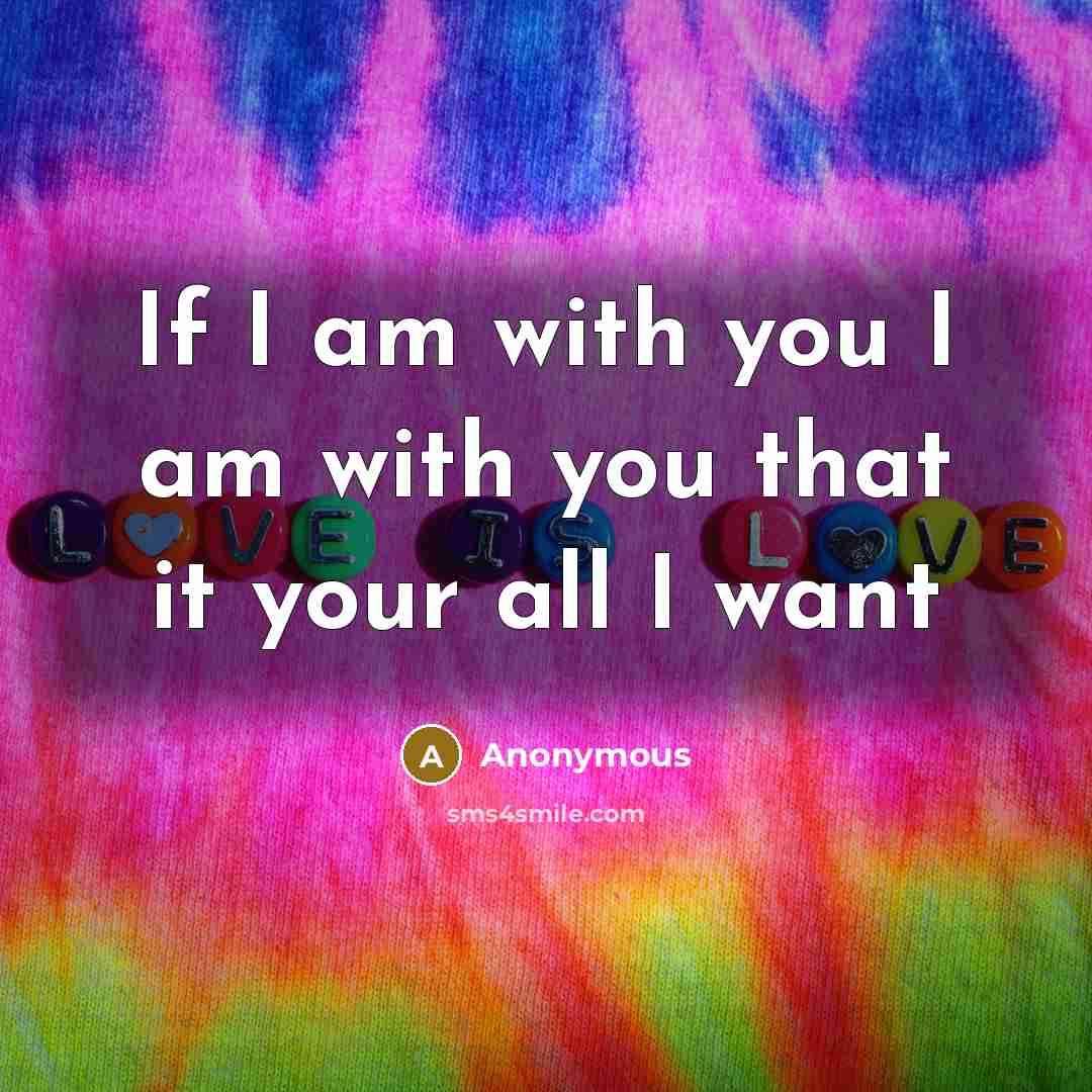 “If I am with you I am with you that…” quote by Anonymous