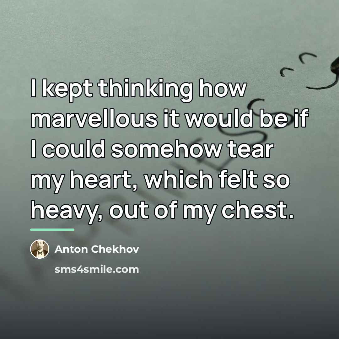 “I kept thinking how marvellous it would be if I…” quote by Anton Chekhov