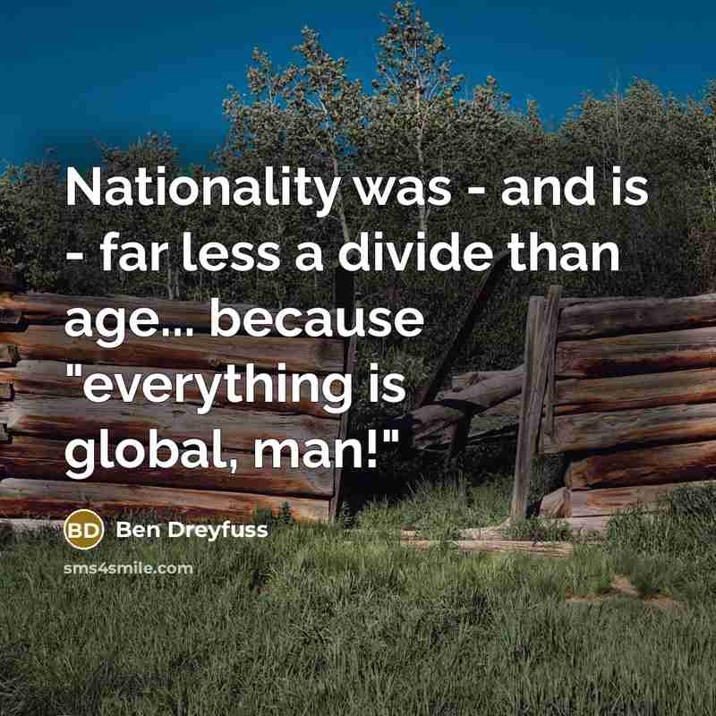 “Nationality was - and is - far less a divide…” quote by Ben Dreyfuss