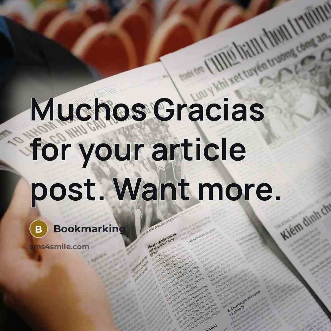 “Muchos Gracias for your article post. Want more.” quote by Bookmarking