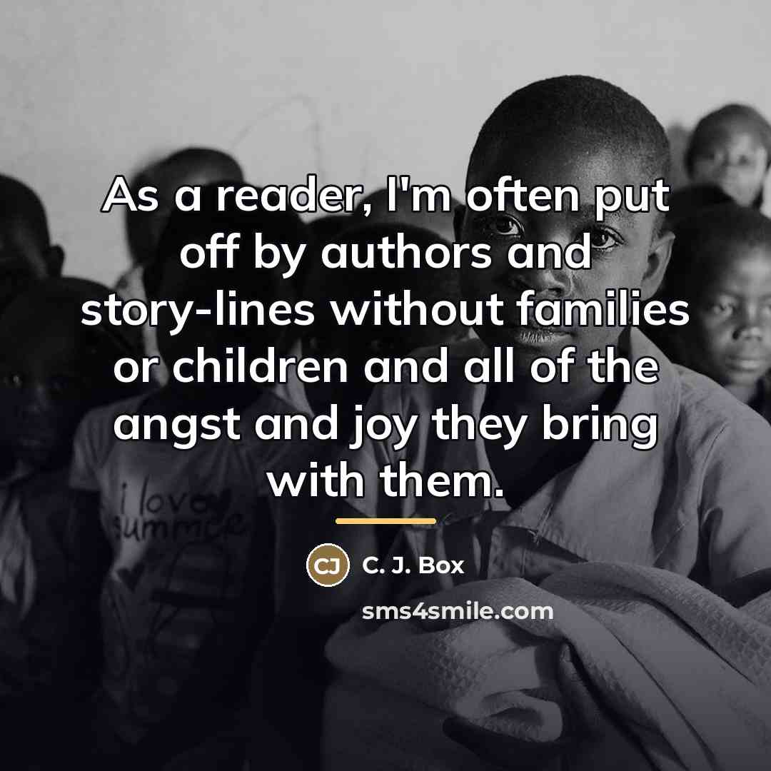 “As a reader, I'm often put off by authors and…” quote by C. J. Box