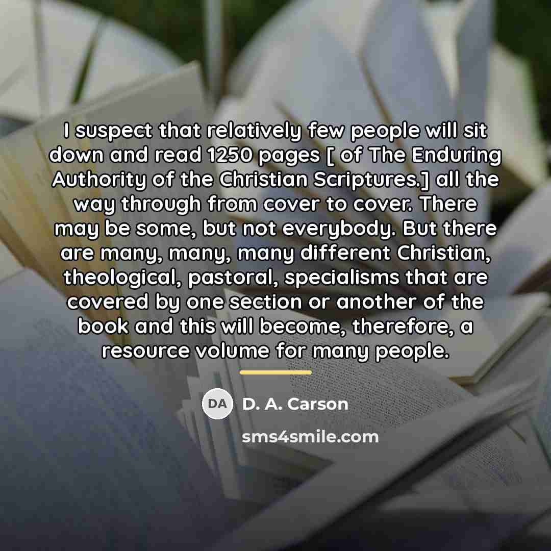 “I suspect that relatively few people will sit down and…” quote by D. A. Carson