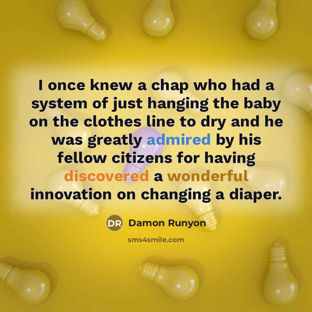 “I once knew a chap who had a system of…” quote by Damon Runyon