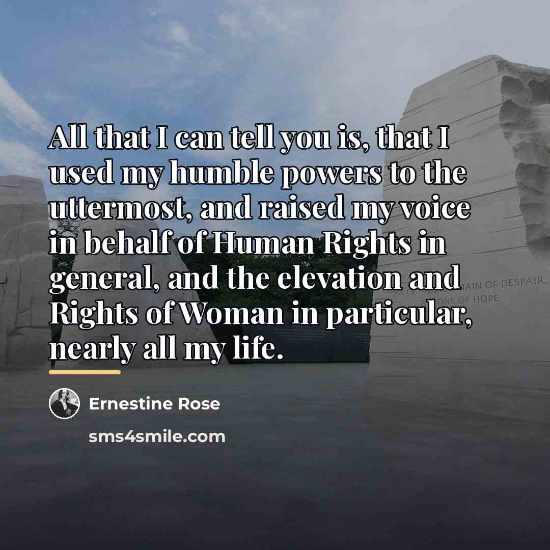 “All that I can tell you is, that I used…” quote by Ernestine Rose