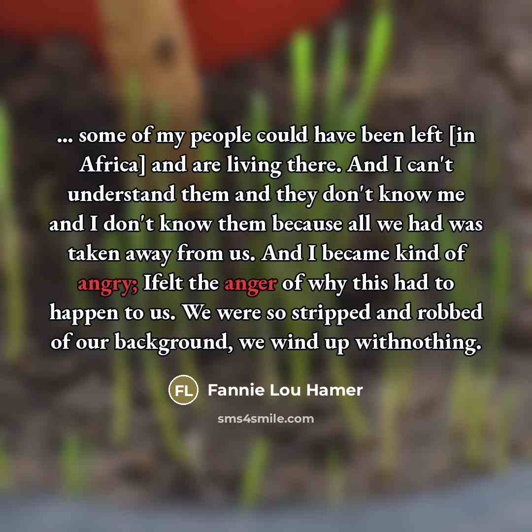 “... some of my people could have been left [in…” quote by Fannie Lou Hamer