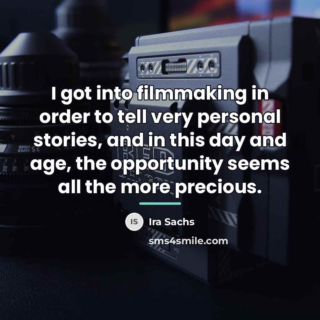 “I got into filmmaking in order to tell very personal…” quote by Ira Sachs